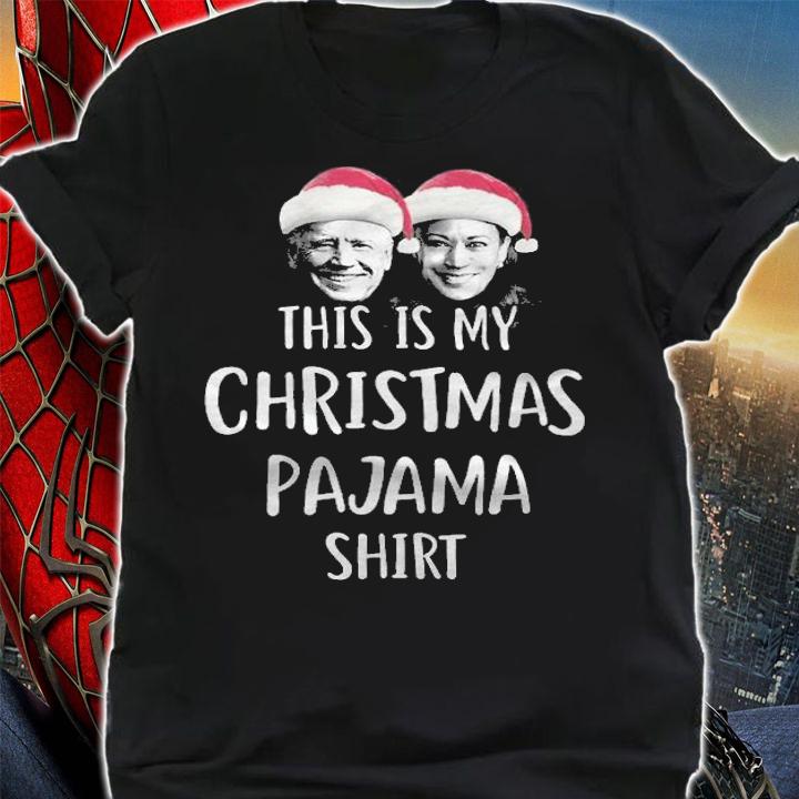 Anti President joe Biden Harris Christmas Funny This Is My Christmas Pajama Shirt T-Shirt t-shirt shirt