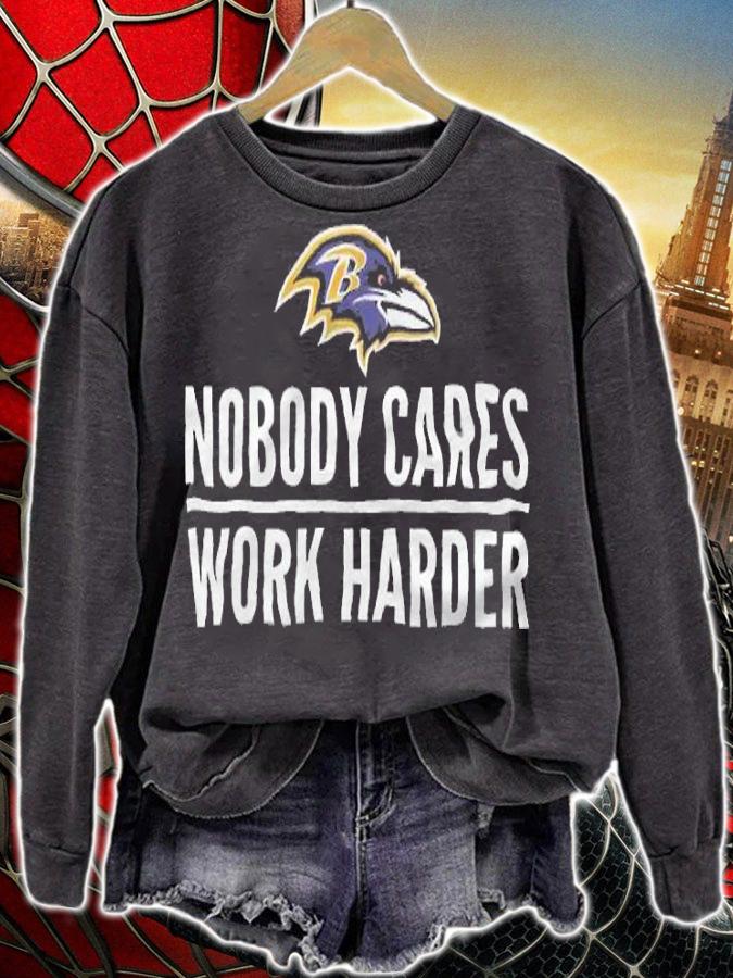 Baltimore Ravens Nobody Cares Work Harder Shirt t-shirt