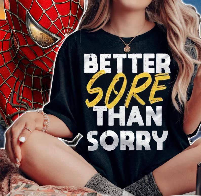 Better Sore Than Sorry Workout Gym Cool Fitness Lover Gift Shirt t-shirt woman shirt