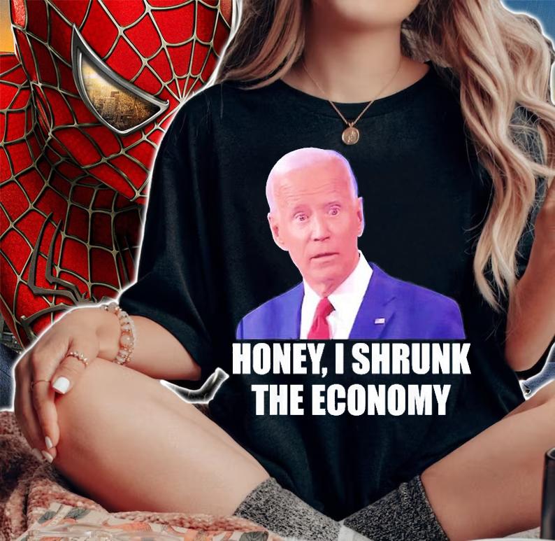 Biden Democrat Honey I Shrunk The Economy Political T-Shirt t-shirt