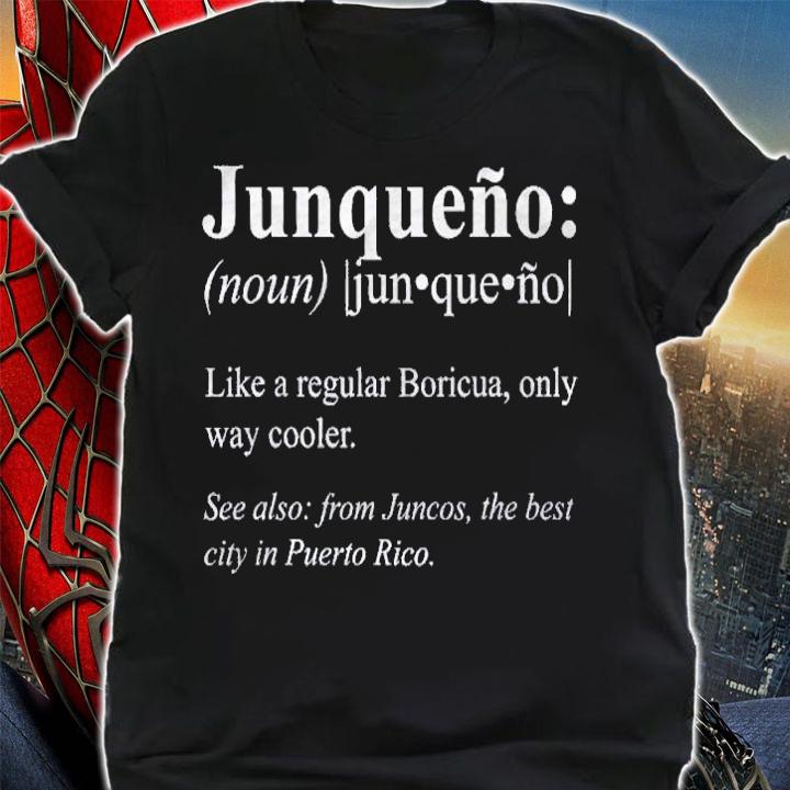 Boricua Juncos Puerto Rico Gift Junqueo Definition Shirt t-shirt shirt