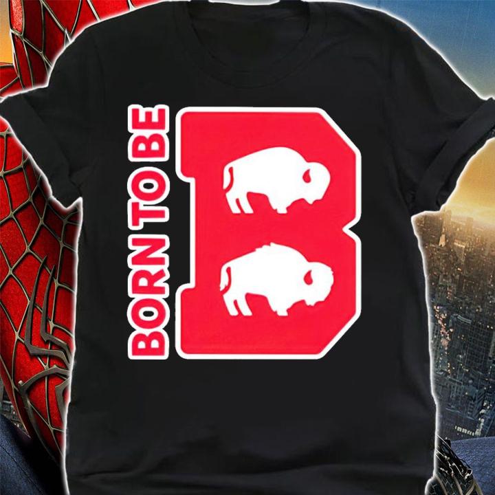 Born To be Buffalo logo shirt t-shirt