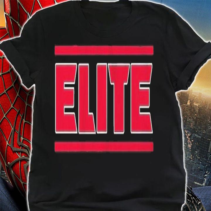Elite Shirt, sweater hoodie and tank top t-shirt