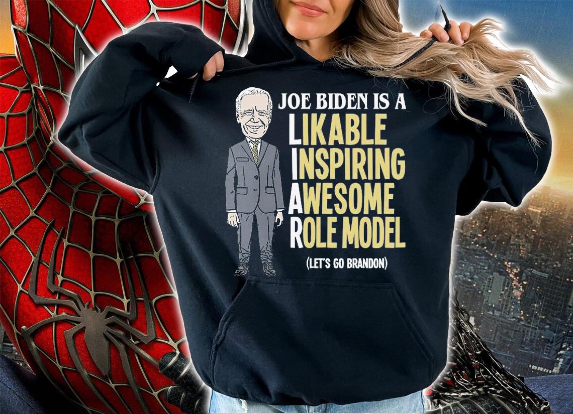 Joe Biden is a Likable Inspiring Amazing Role Model Let's Go Brandon T-Shirt t-shirt