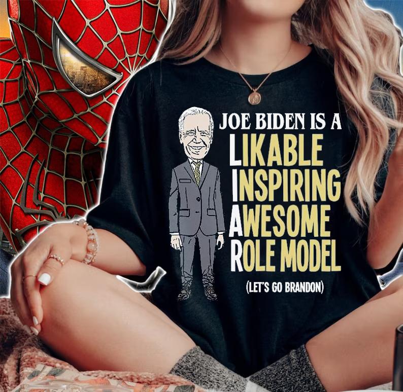 Joe Biden is a Likable Inspiring Amazing Role Model Let's Go Brandon T-Shirt t-shirt