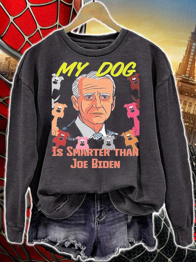 My Dog Is Smarter Than Joe Biden Funny T-Shirt t-shirt