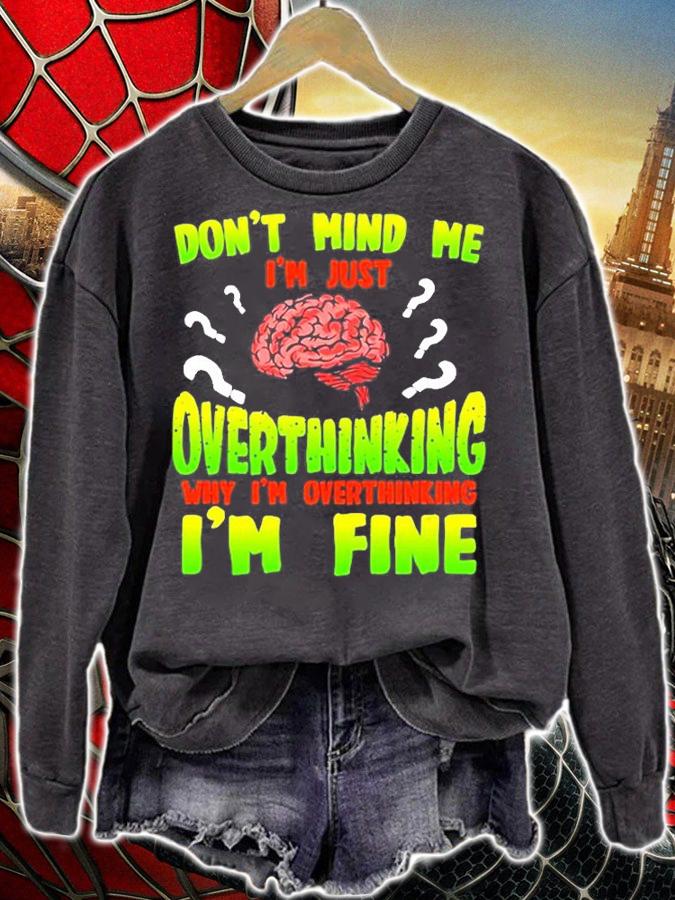 Overthinking Don't Mind Me T-Shirt t-shirt sweatshirt