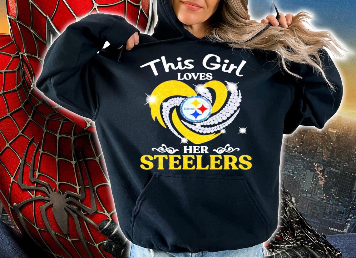 This girl loves her Pittsburgh Steelers shirt t-shirt