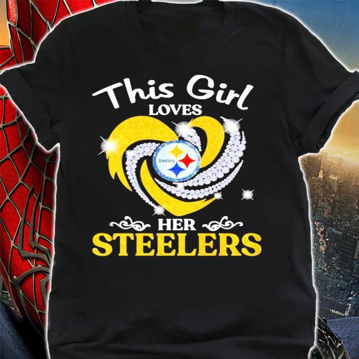 This girl loves her Pittsburgh Steelers shirt t-shirt