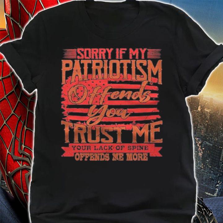 If My Patriotism Offends You American Veteran Gift shirt t-shirt