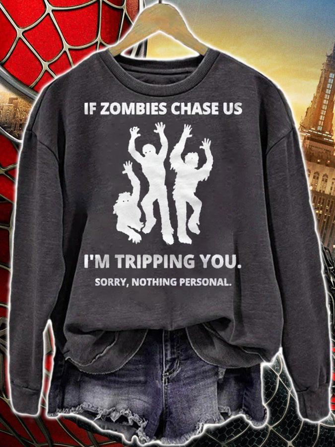 If Zombies Chase Us Im Tripping You Creepy Halloween Outfit Shirt t-shirt sweatshirt