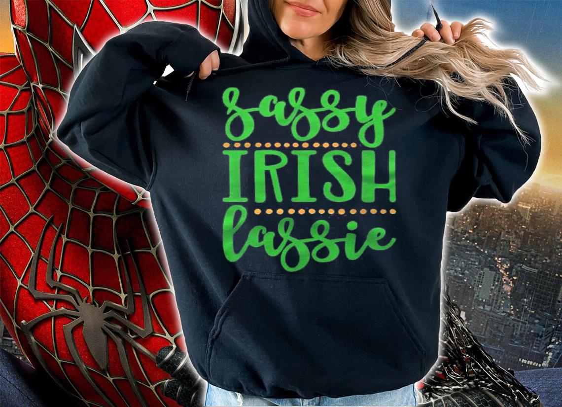 Sassy Irish Lassie St Patricks Day Ireland Woman Shirt t-shirt hoodie