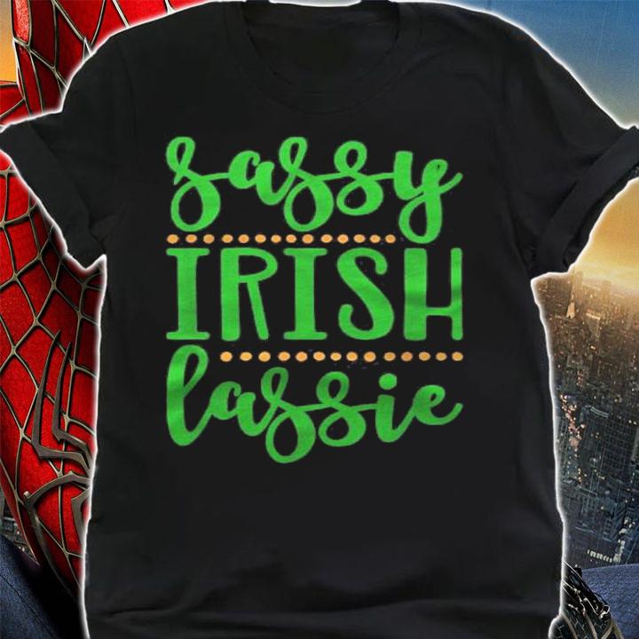 Sassy Irish Lassie St Patricks Day Ireland Woman Shirt t-shirt shirt