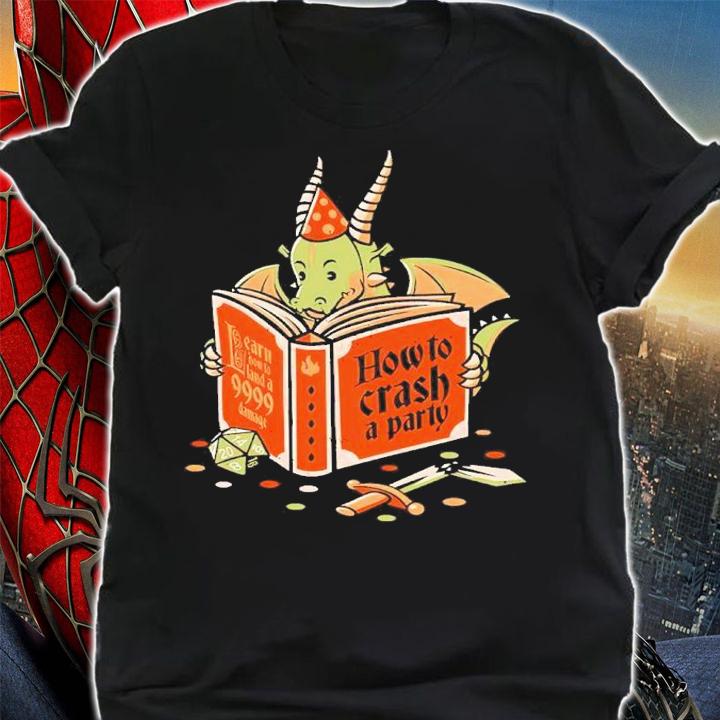 Dragon Reading A Book RPG Party Crashing Shirt t-shirt