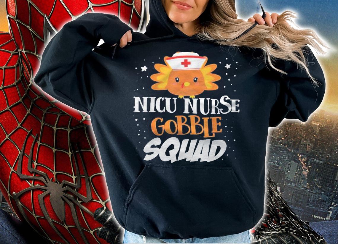 Funny Nicu Nurse Gobble Squad Turkey Thanksgiving Matching Shirt t-shirt hoodie