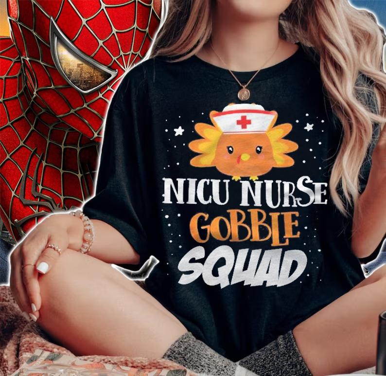 Funny Nicu Nurse Gobble Squad Turkey Thanksgiving Matching Shirt t-shirt woman shirt