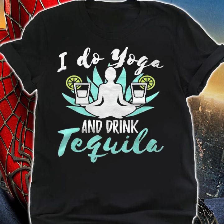 I Do Yoga And Drink Tequila Funny Drinker Drinking Shirt t-shirt