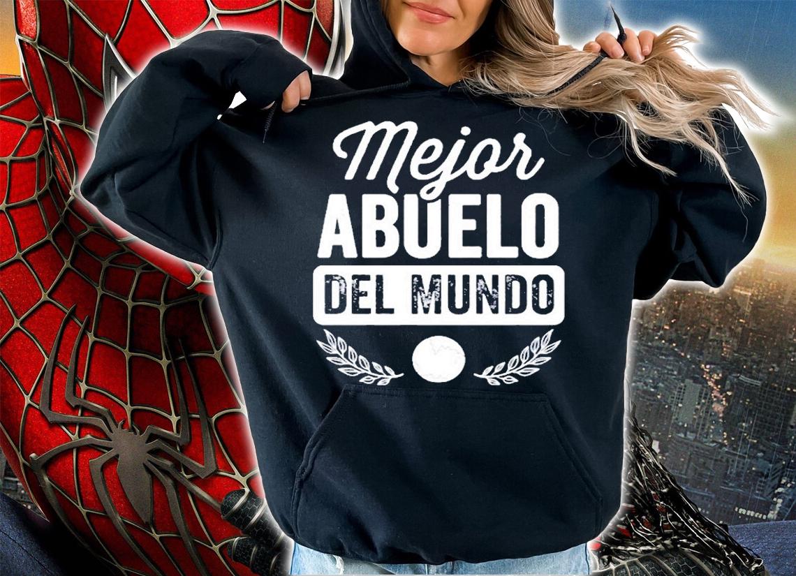 Mejor Abuelo Del Mundo Mexican Regalos Para Abuelo T-Shirt t-shirt hoodie