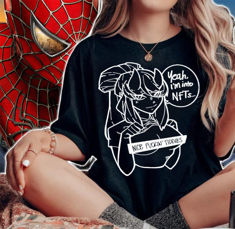 Yeah I'm Into NFTs Nice Fuckin Tiddies Shirt t-shirt woman shirt