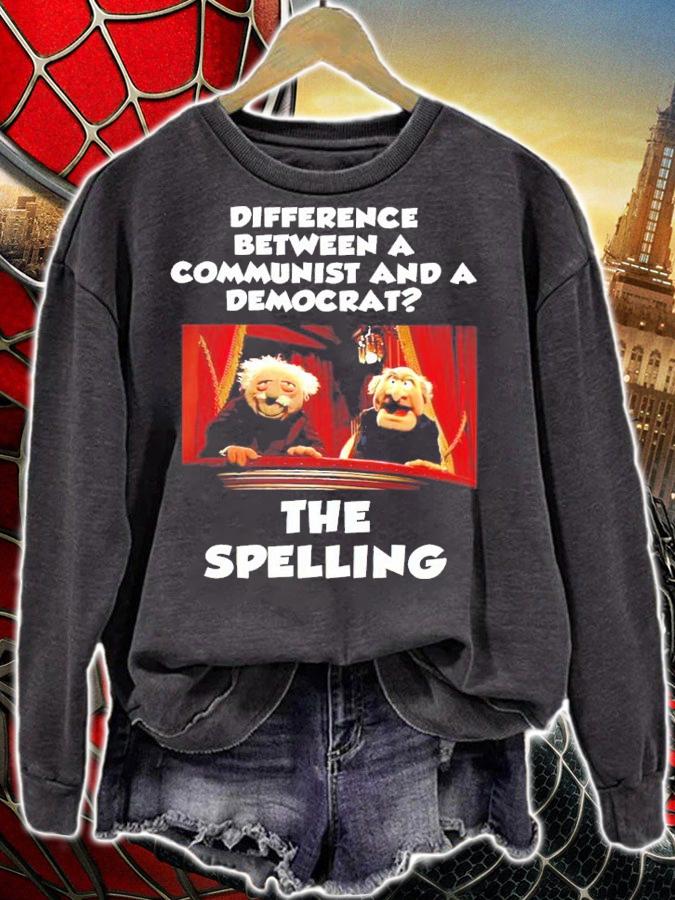 Difference Between A Communist And A Democrat The Spelling Shirt t-shirt sweatshirt