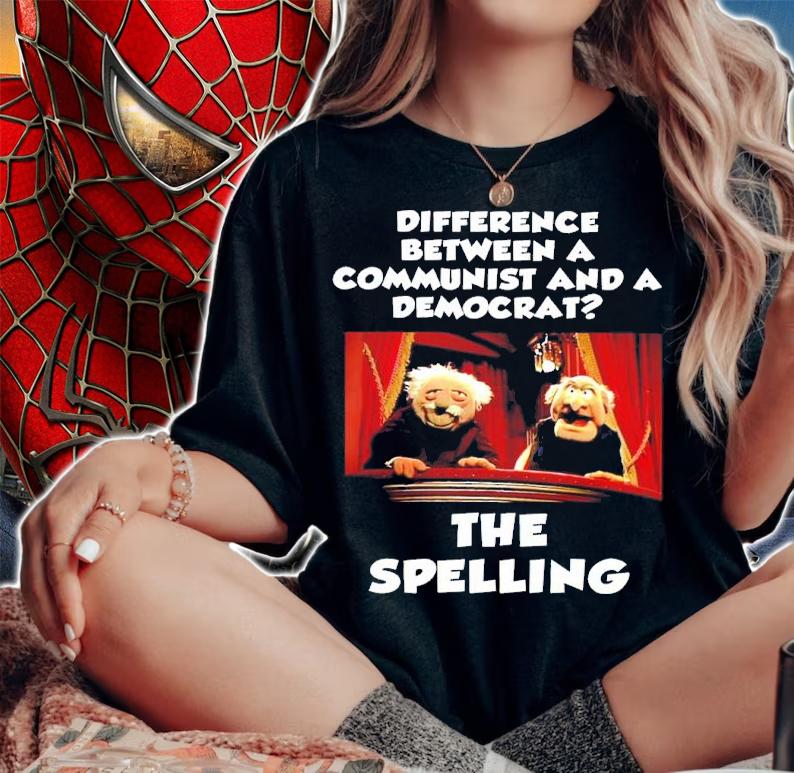 Difference Between A Communist And A Democrat The Spelling Shirt t-shirt woman shirt