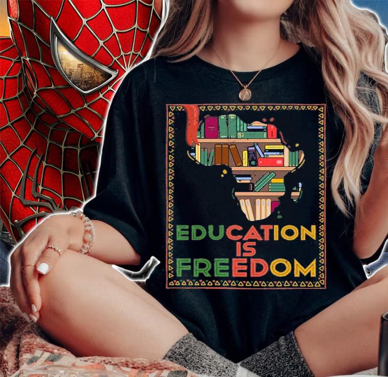 Education Is Freedom - Black History Month T-Shirt t-shirt woman shirt
