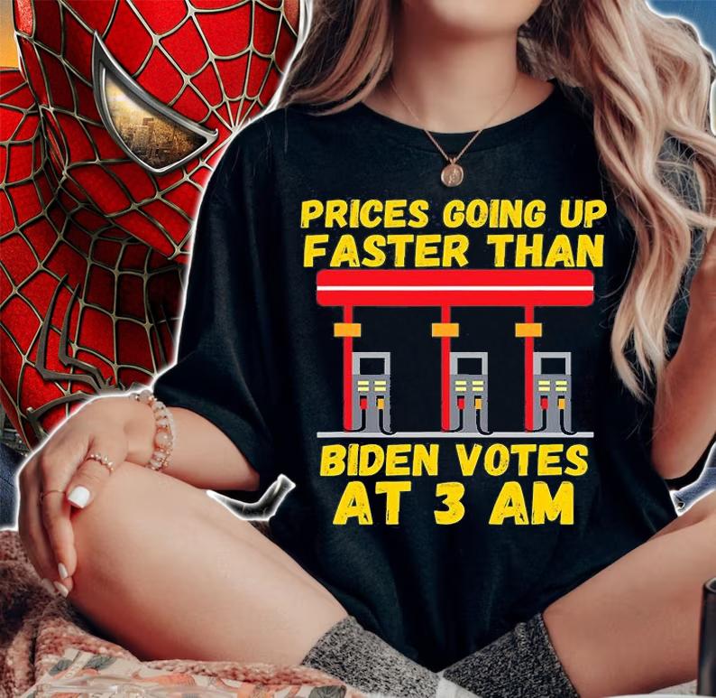Gas Prices Are Going Up Faster Than Biden Votes At 3 Am Funny Design Biden T-Shirt t-shirt