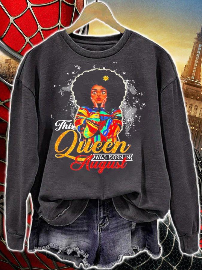 Queens Are Born In August Birthday Gift Women Girls T-Shirt t-shirt sweatshirt