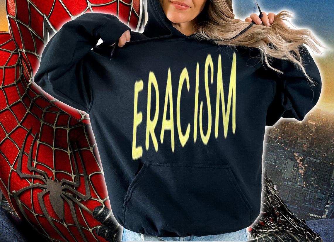 Eracism Remove Belief One Race Superior End Erase Racism Zip Shirt t-shirt