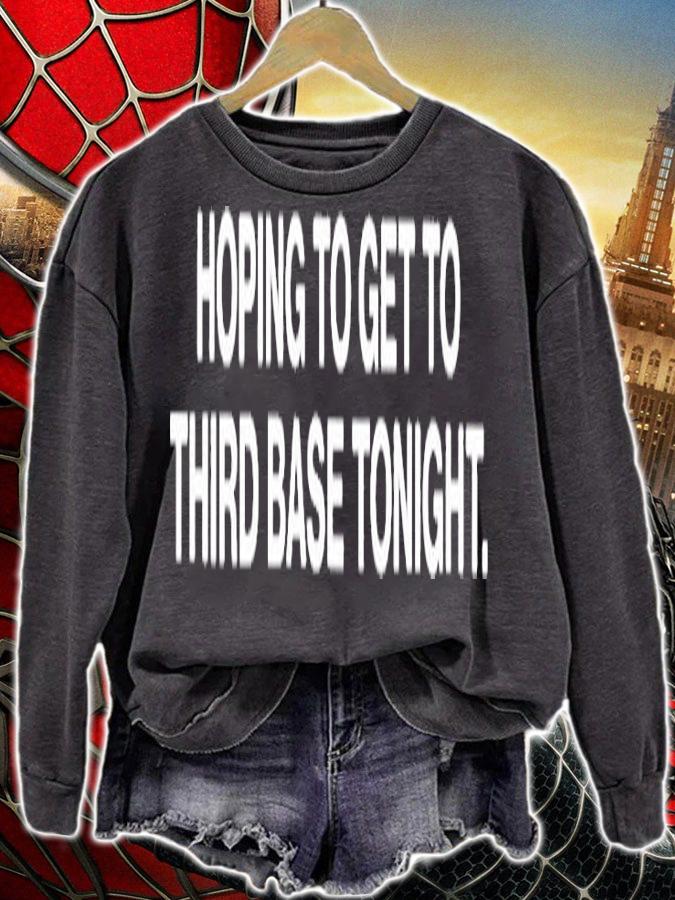 Hoping To Get To Third Base Tonight T-Shirt t-shirt