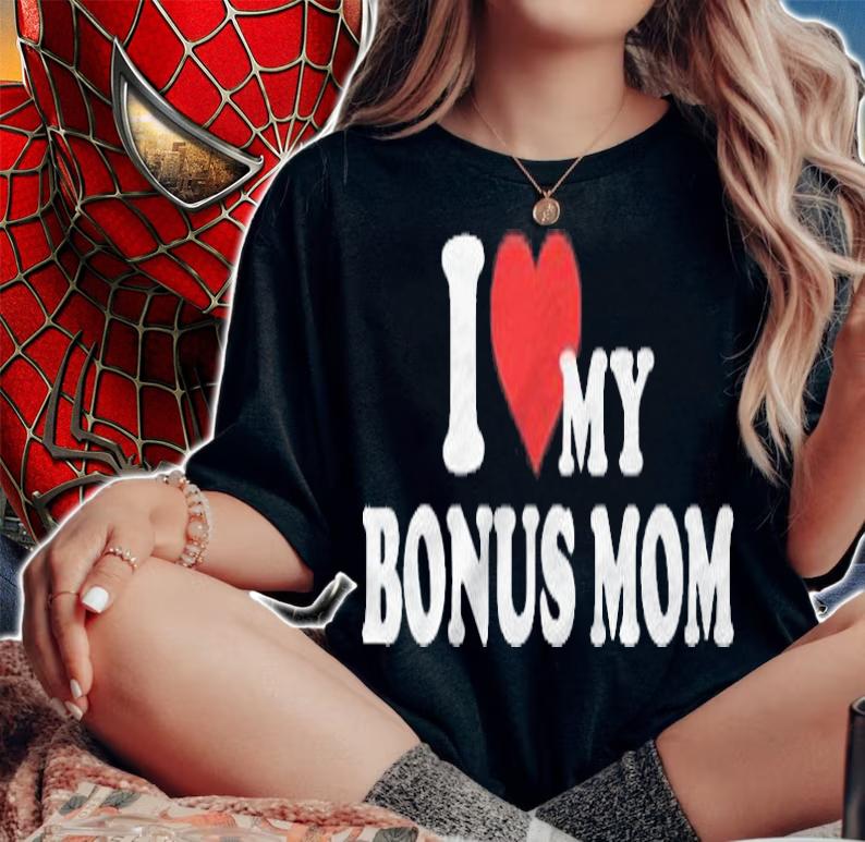 I Love My Bonus Mom For Bonus Son Or Daughter T-shirt t-shirt