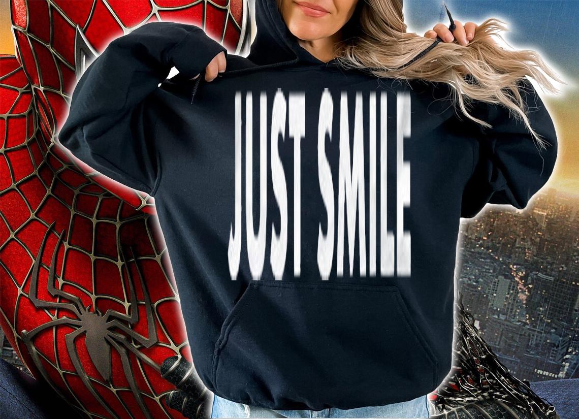 Just Smile Funny Cute shirt t-shirt hoodie