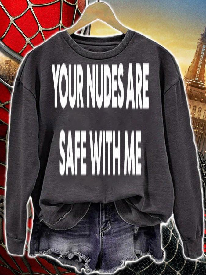 Your Nudes Are Safe With Me T-Shirt t-shirt sweatshirt
