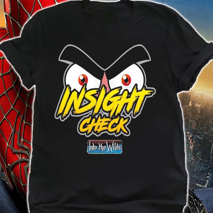 Insight Check into the Wilds shirt t-shirt