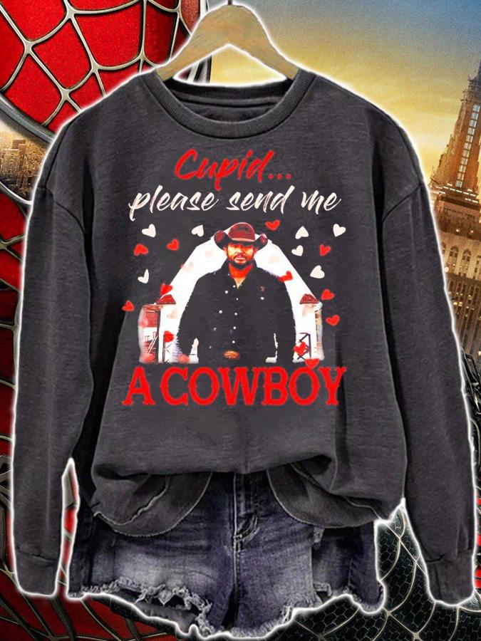 Rip Wheeler Cupid Please Send Me A Cowboy Shirt t-shirt sweatshirt