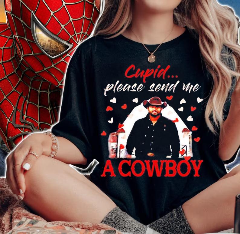 Rip Wheeler Cupid Please Send Me A Cowboy Shirt t-shirt woman shirt