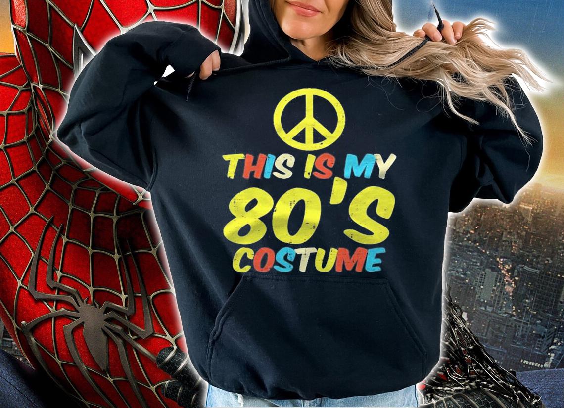 This Is My 80S Costume Retro Vintage Halloween Hippie Women Shirt t-shirt hoodie