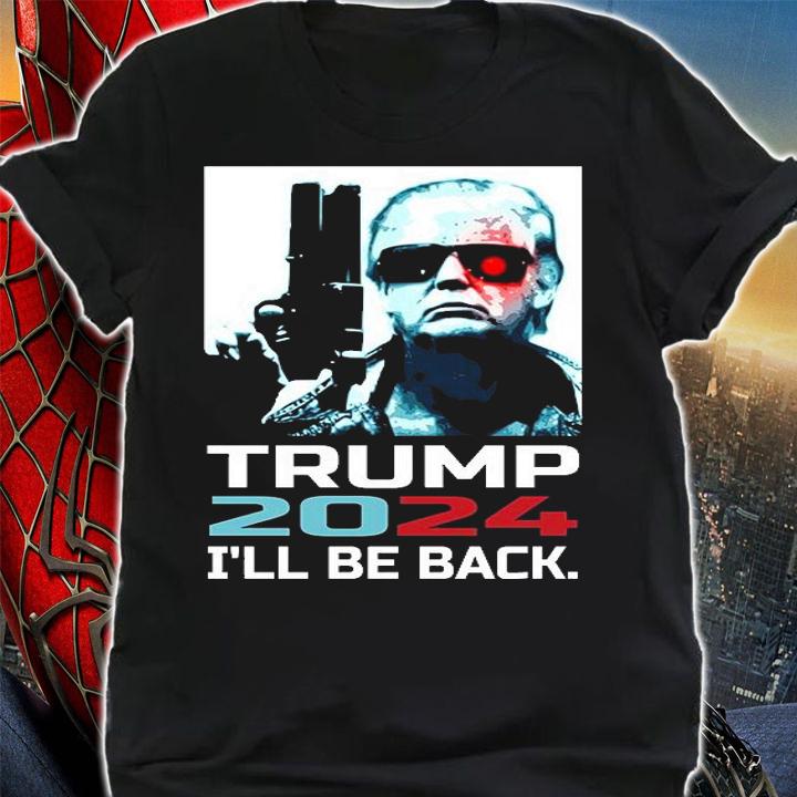 Trump 2024 I'll Be Back Election, Impeach Biden, Conservatives, Trump 2024 T-Shirt t-shirt