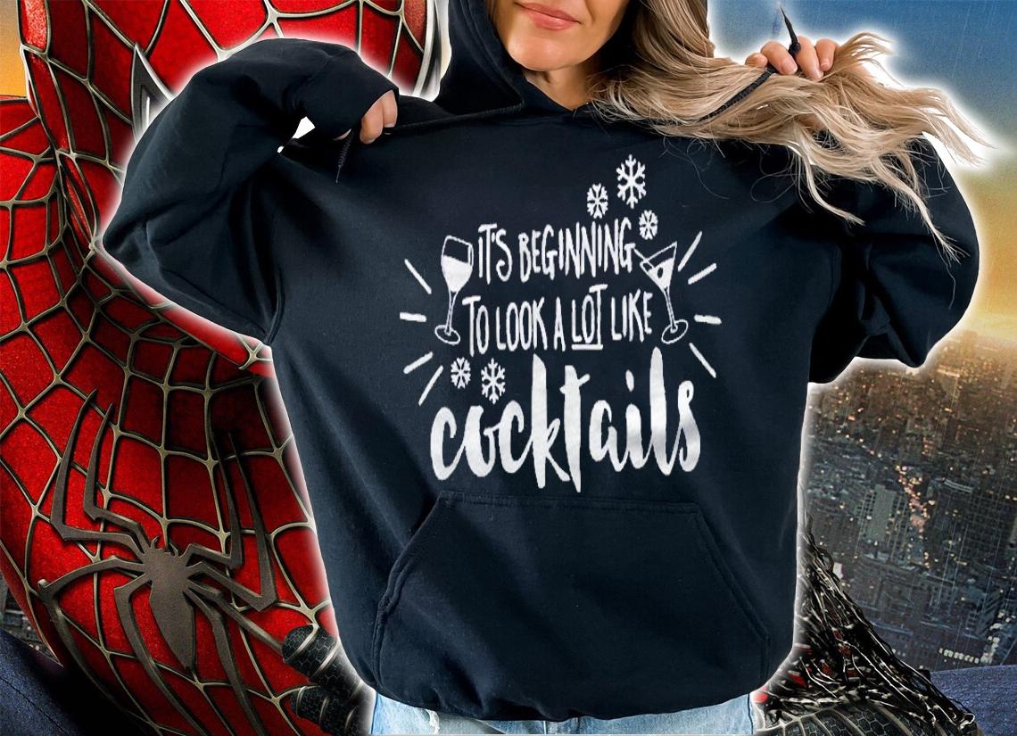 Its Beginning To Look A Lot Like Cocktails Christmas Shirt t-shirt