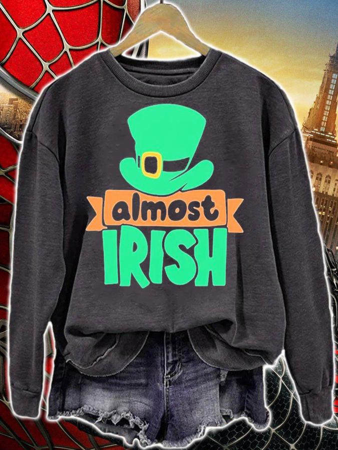 St Patrick's Day Almost Irish T-Shirt t-shirt sweatshirt