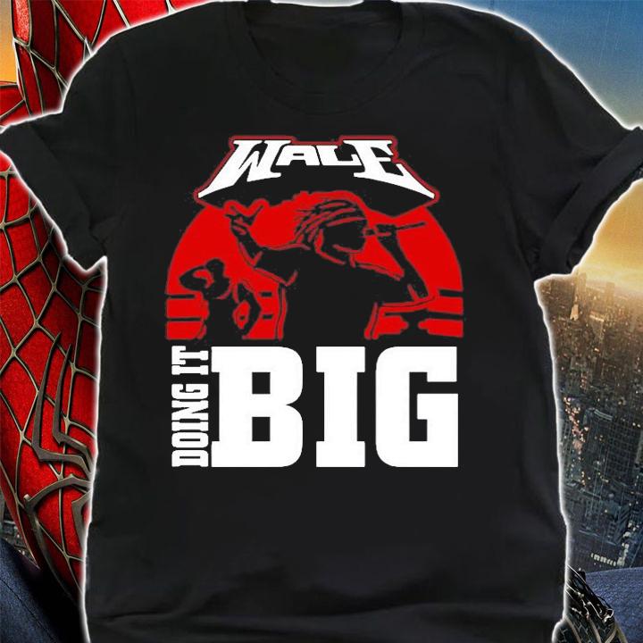 Wale X Wrestlemania 37 Doing It Big T-Shirt t-shirt shirt