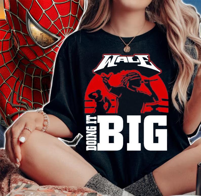 Wale X Wrestlemania 37 Doing It Big T-Shirt t-shirt woman shirt