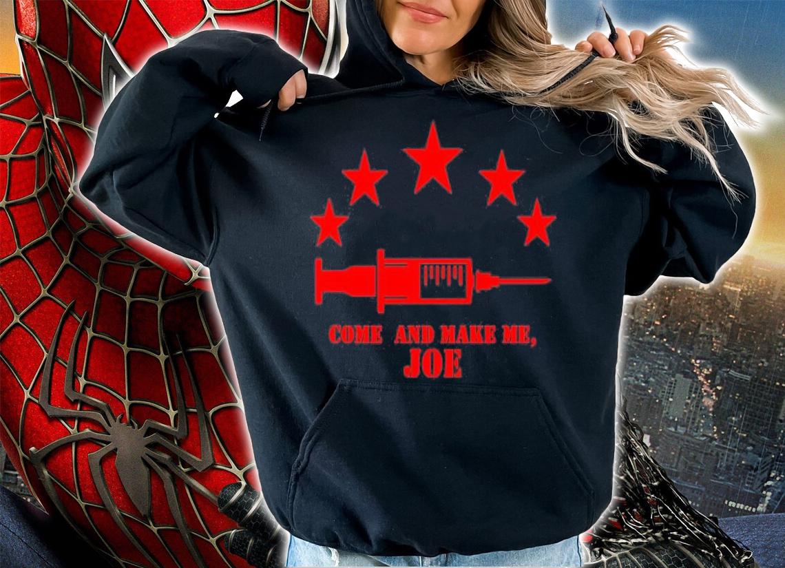 Come Make Me Joe Joe Biden T-Shirt t-shirt hoodie