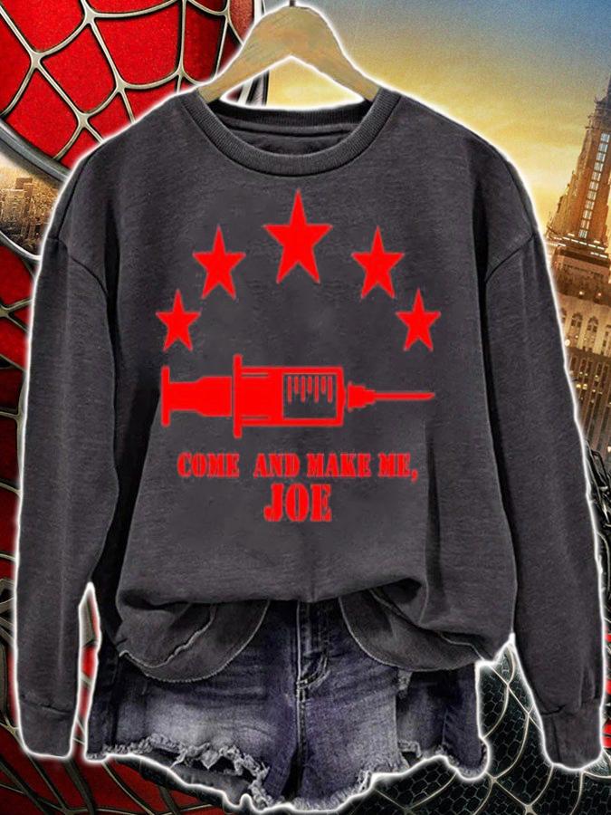 Come Make Me Joe Joe Biden T-Shirt t-shirt sweatshirt