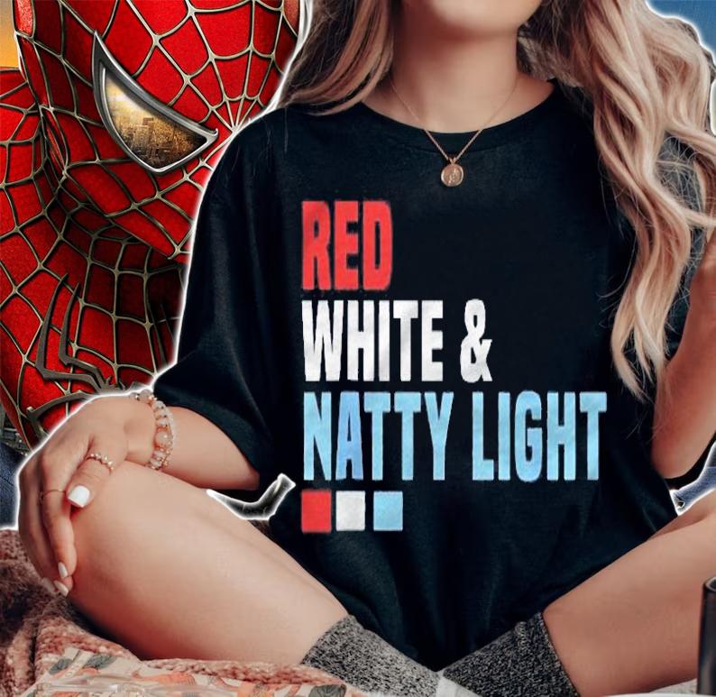 Red White And Natty-Light 4Th Of July Shirt t-shirt woman shirt