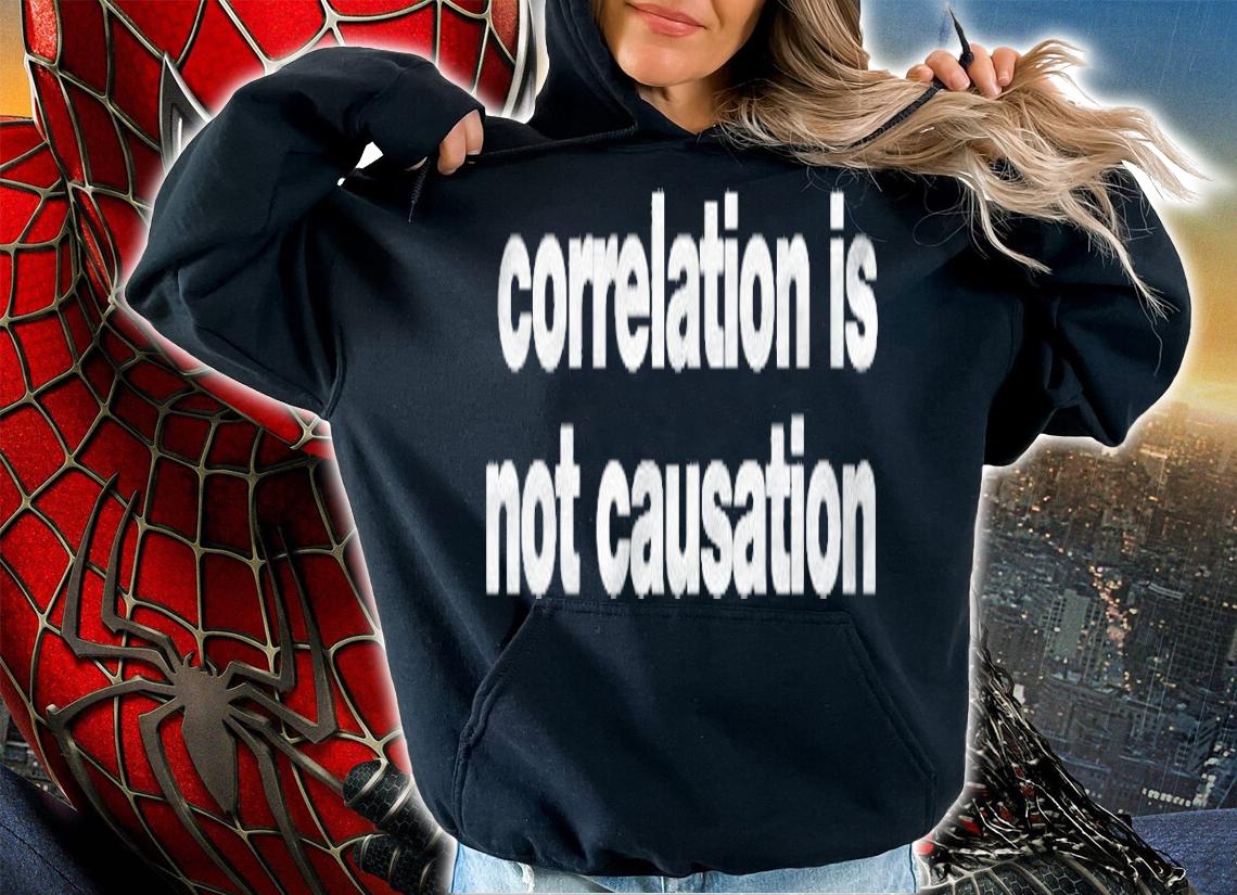 Correlation Is Not Causation Classic Shirt hoodie