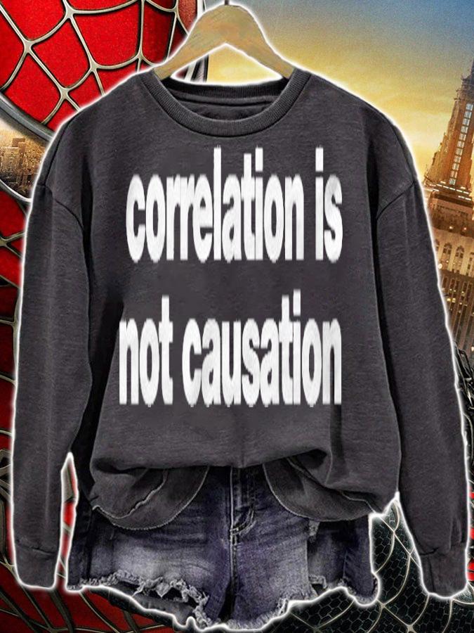 Correlation Is Not Causation Classic Shirt sweatshirt