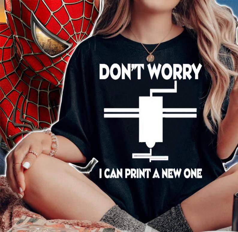 Don't Worry I Can Print A New One Shirt woman shirt
