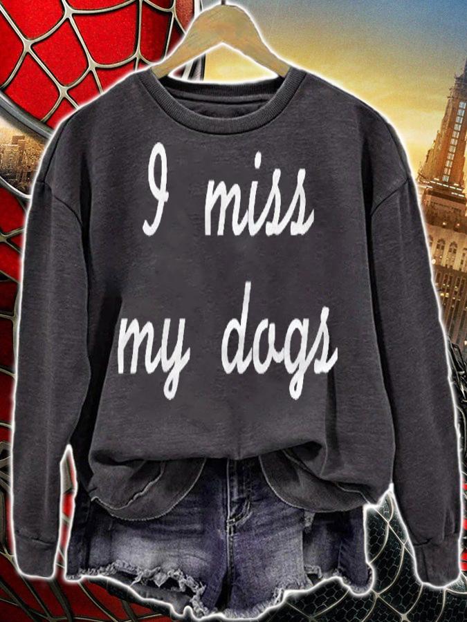 I Miss My Dogs Dog Hooded Shirt sweatshirt