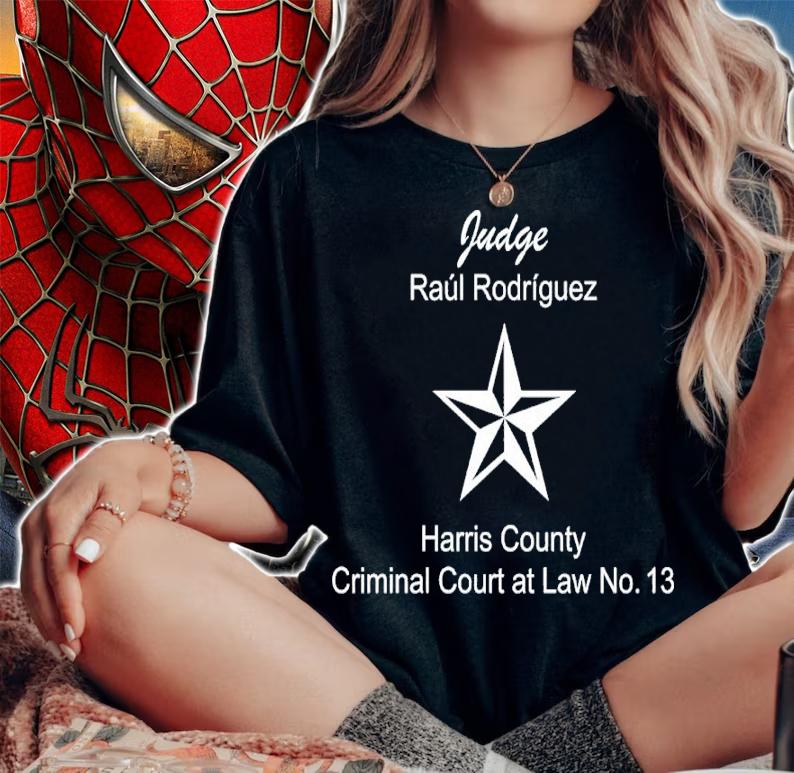 Judge Raul Rodriguez Harris County Criminal Court At Law No.13 T-Shirt